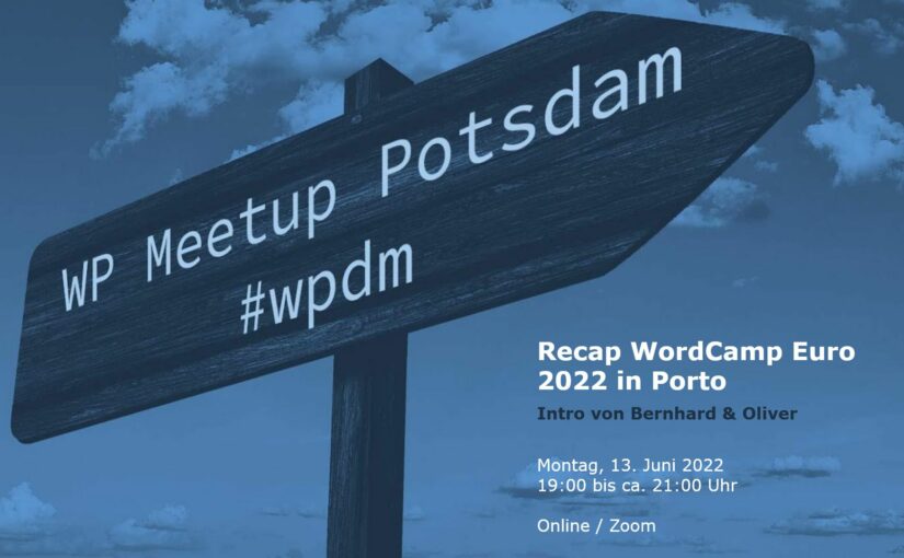 Juni-Ausgabe: “Review WordCamp 2022 in Porto” am 13.06.2022